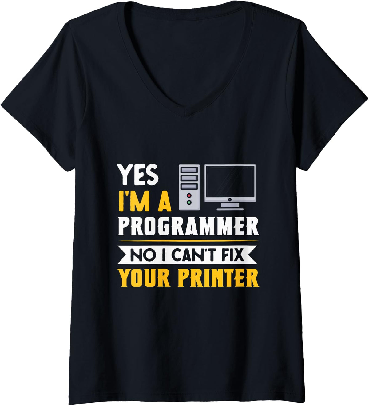 Can T Fix Your Printer Funny Programmer S Humor V Neck Apparel Minimal Style