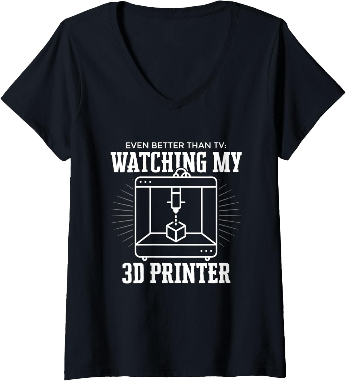 Womens Watching My 3d Printer Filament Printing V Neck Apparel Premium Print