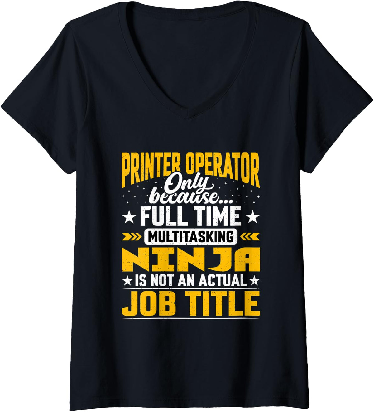 Womens Funny Printer Operator Job Title V Neck Apparel Everyday Wear