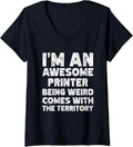 Womens Funny Printer Job Worker Sayings Pun V Neck Apparel Gift Ready