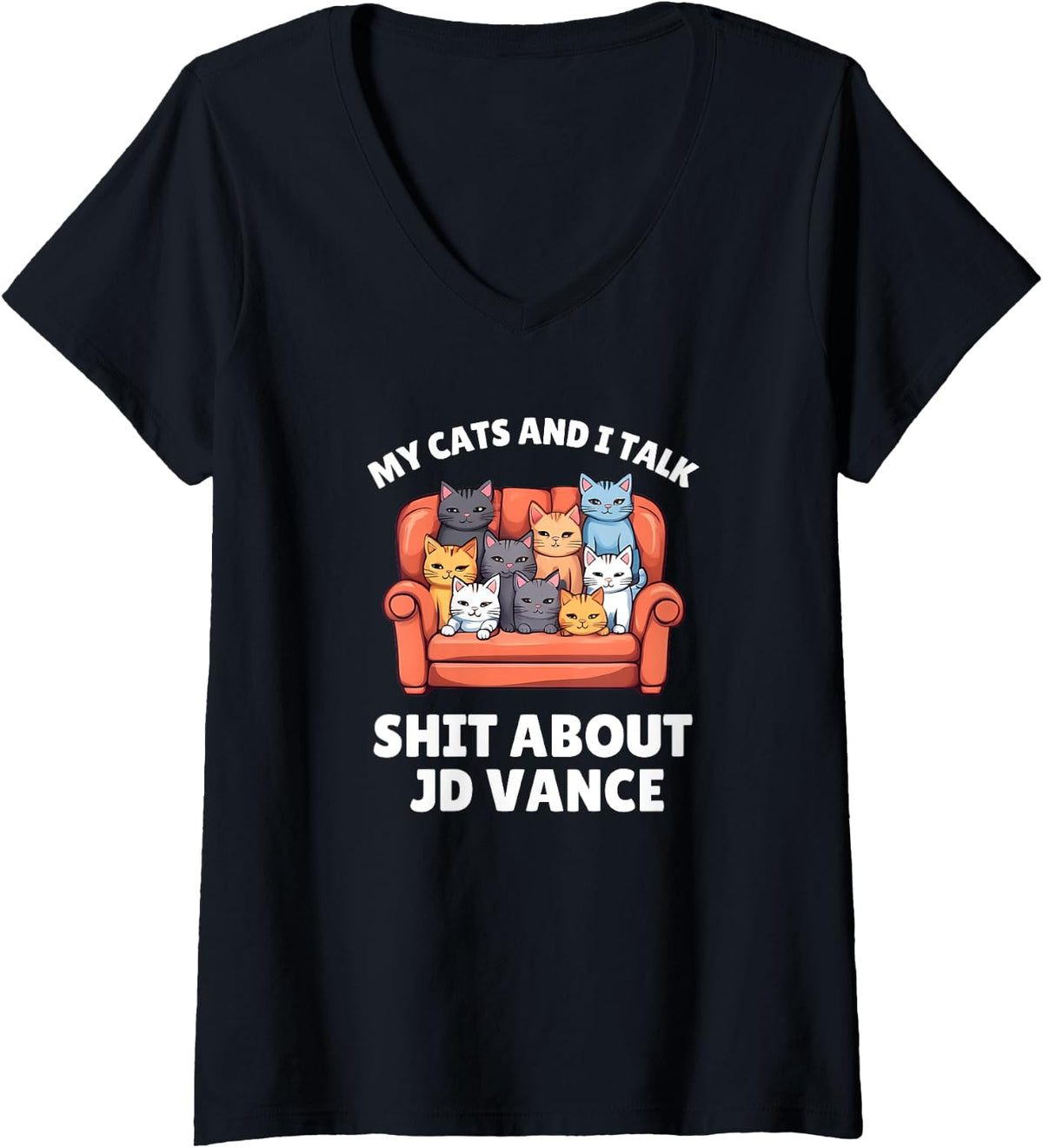 Womens My Cats and I Talk Shit About JD Vance Couch Childless Cat V Neck