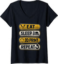 Womens Eat Sleep 3d Print Repeat Design For A Printer Fan V Neck Apparel Everyday Wear