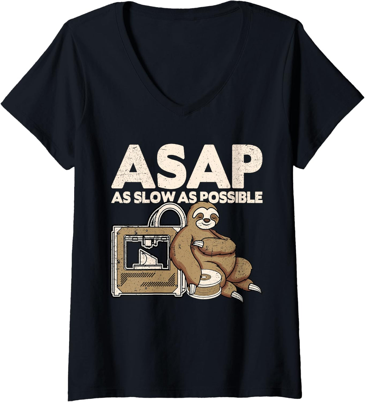 Womens 3d Printer Asap As Slow Possible Printing Sloth V Neck Apparel Clean Design