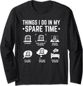 3d Printer Things I Do In My Spare Time Printing Long Sleeve Apparel Clean Design