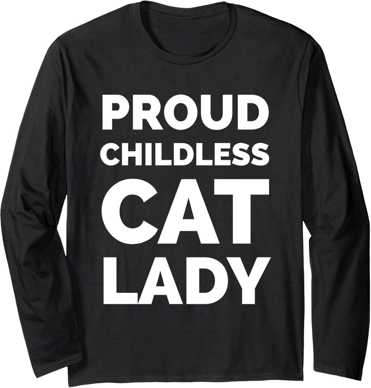 Proud Childless Cat Lady JD Vance 2024 Quote Funny Sarcastic Long Sleeve