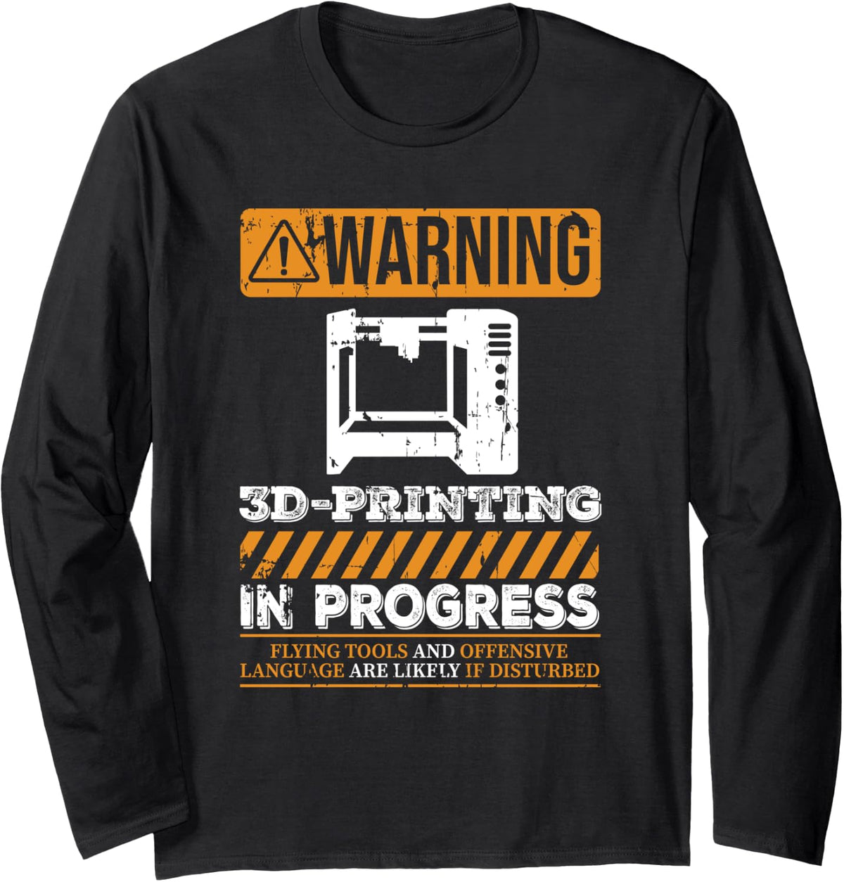 Warning 3d Printing In Progress Printer Long Sleeve Apparel US Trend 2