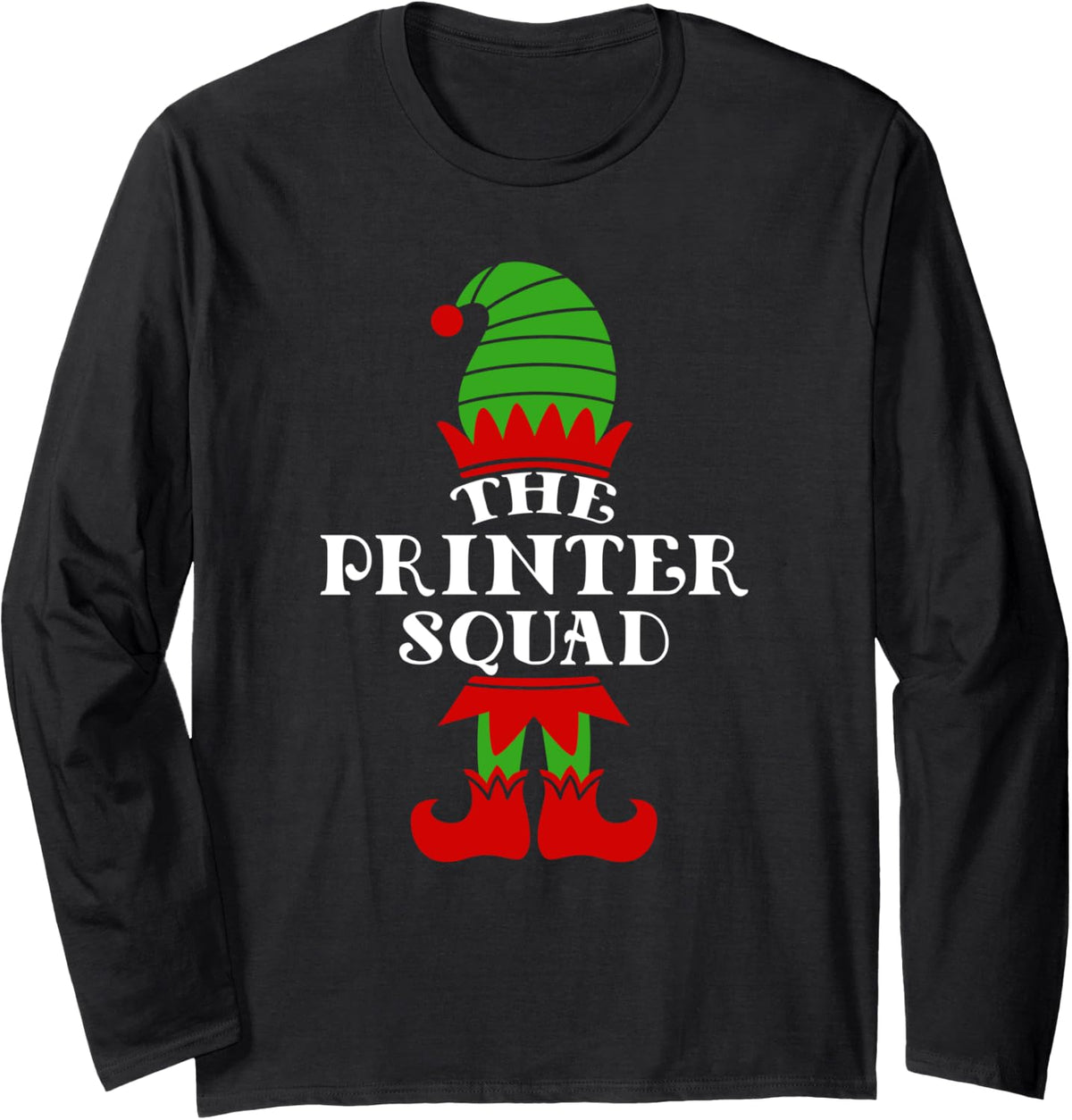 I M The Printer Elf Squad Matching Family Team Coworker Long Sleeve Apparel Everyday Wear