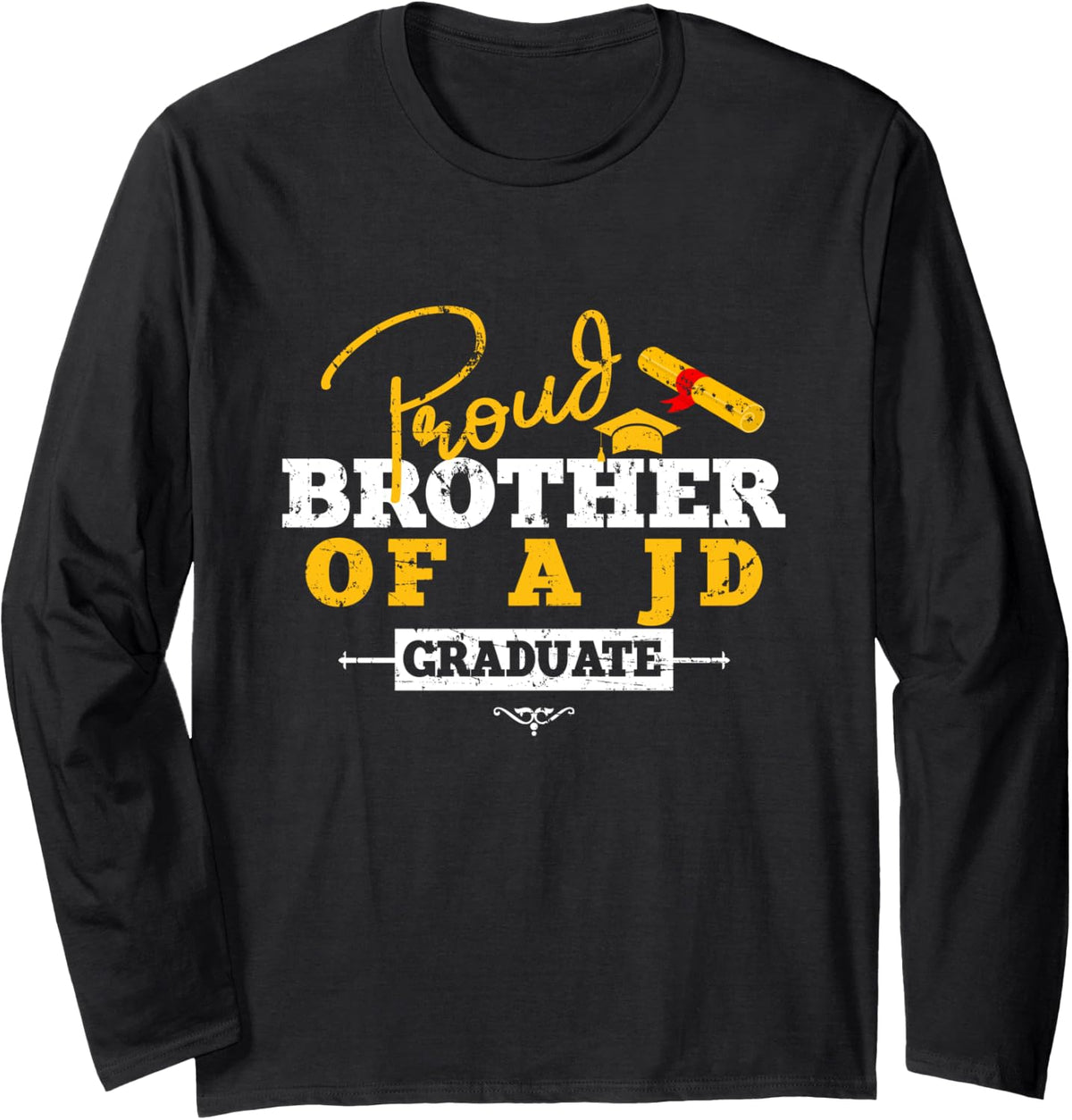Proud Brother of a JD Graduate Graduation Grad Long Sleeve