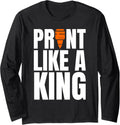 Print Like A King 3d Printer Printing Long Sleeve Apparel Premium Print