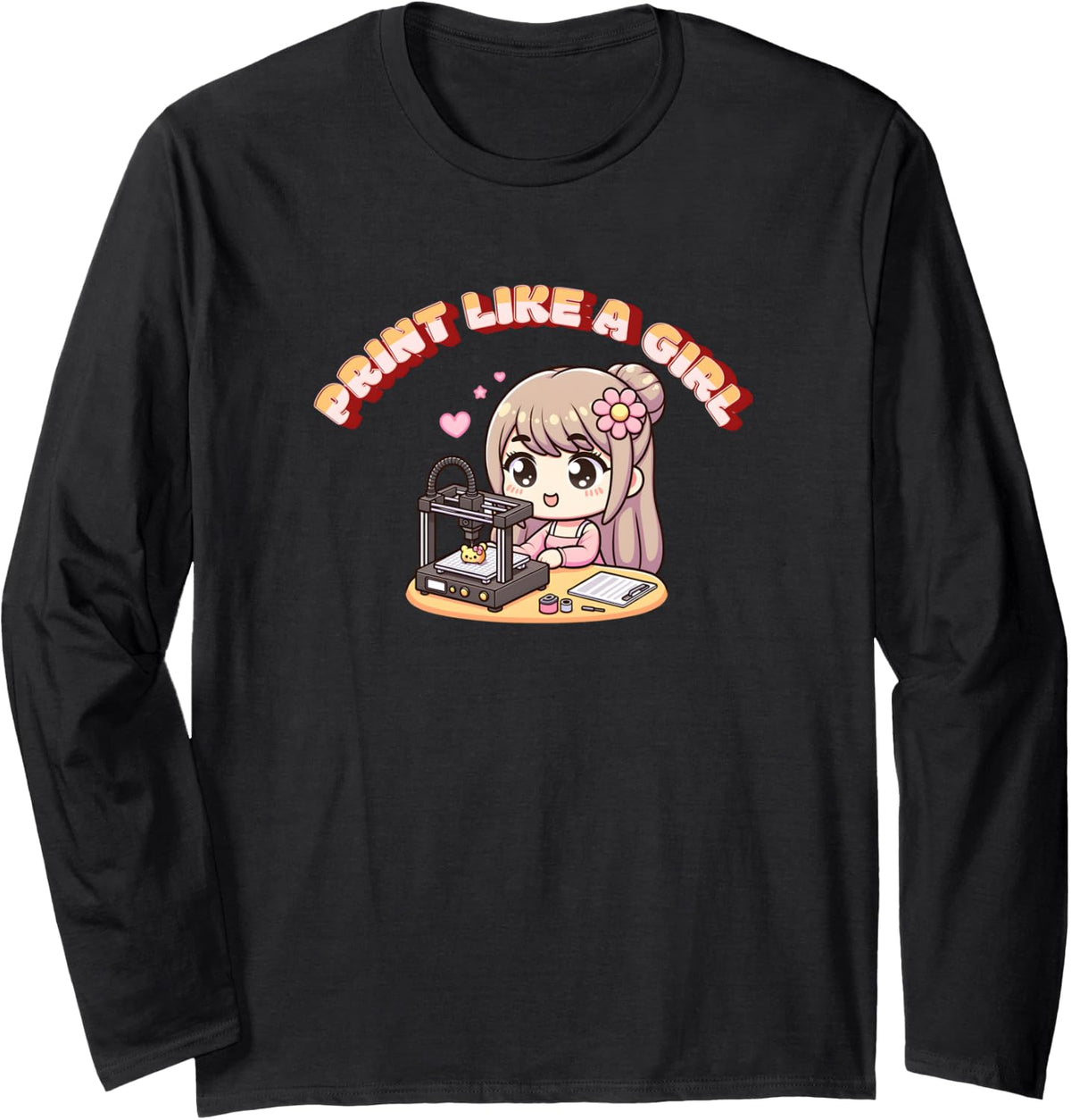 Print Like A Girl 3d Printing Empowering Woman Power Printer Long Sleeve Apparel Clean Design
