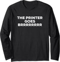 The Printer Goes Brrrr Stock Market Money Printing Machine Long Sleeve Apparel Minimal Style