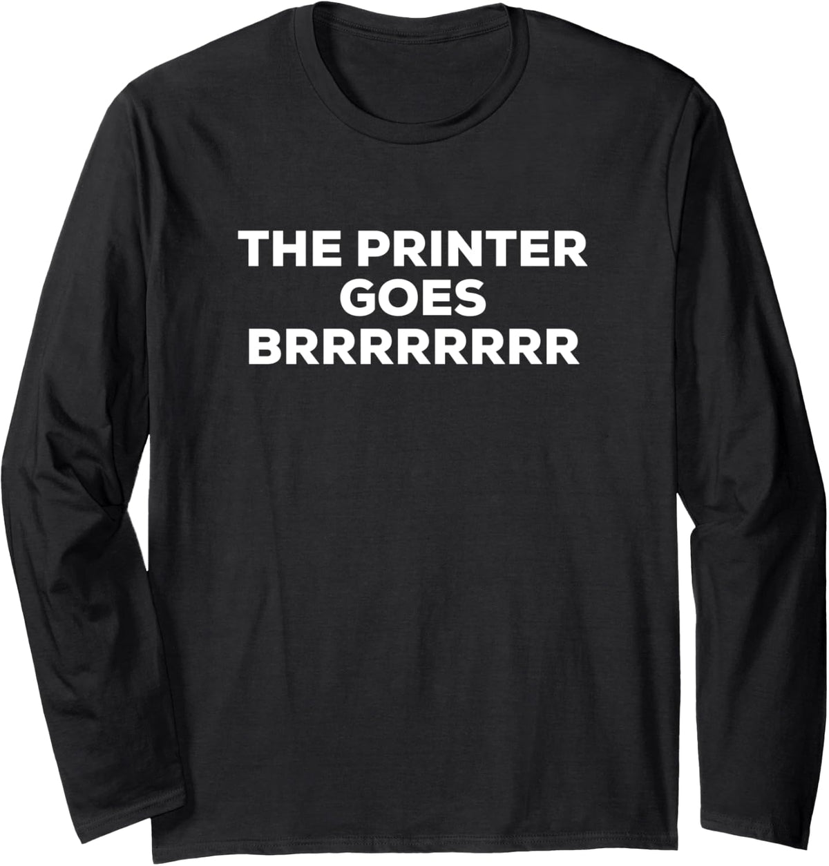 The Printer Goes Brrrr Stock Market Money Printing Machine Long Sleeve Apparel Minimal Style