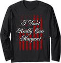 I Don t Really Care Margaret American Flag Funny JD Vance Long 36