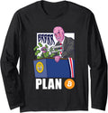 Printer Go Brrr Plan Bitcoin Cryptocurrency Hodler Long Sleeve Apparel US Trend