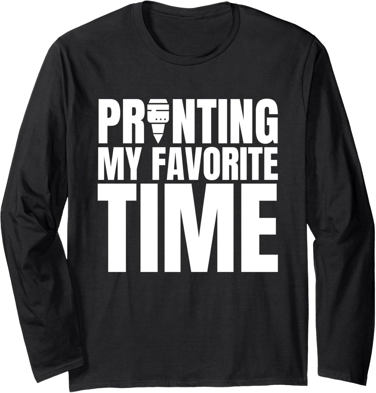 Printing My Favorite Time 3d Printer Long Sleeve Apparel Minimal Style