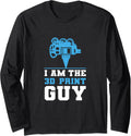 I Am The 3d Printing Guy Print Printer Cnc Programmer Gift Long Sleeve Apparel Minimal Style