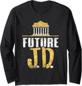 Future Jd Lawyer Student Graduate Study Law School Long Sleeve