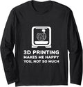 Funny 3d Printer Gift Birthday Long Sleeve Apparel Everyday Wear