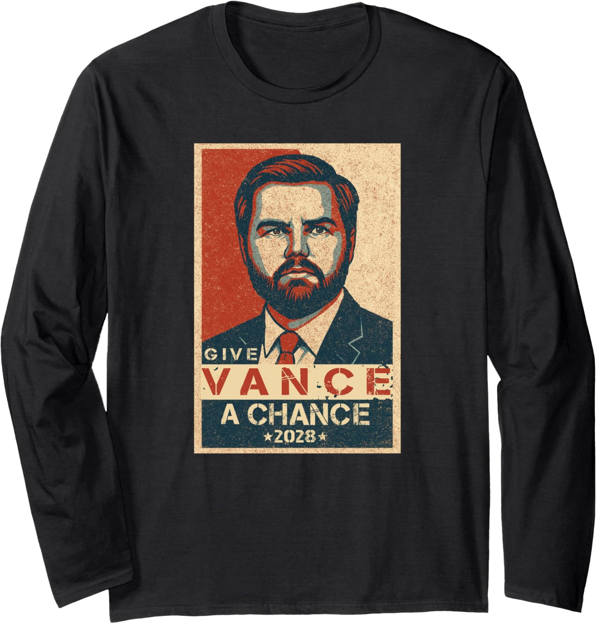 JD s Face 2028 Give Vance a Chance 28 for President Long Sleeve