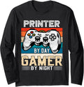 Printer By Day Gamer Night Video Gaming Fans Retro Long Sleeve Apparel Clean Design