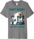 Don U2019t Worry I Can Print A New One Funny 3d Printer Fan Tee Premium T Shirt Premium Print 2
