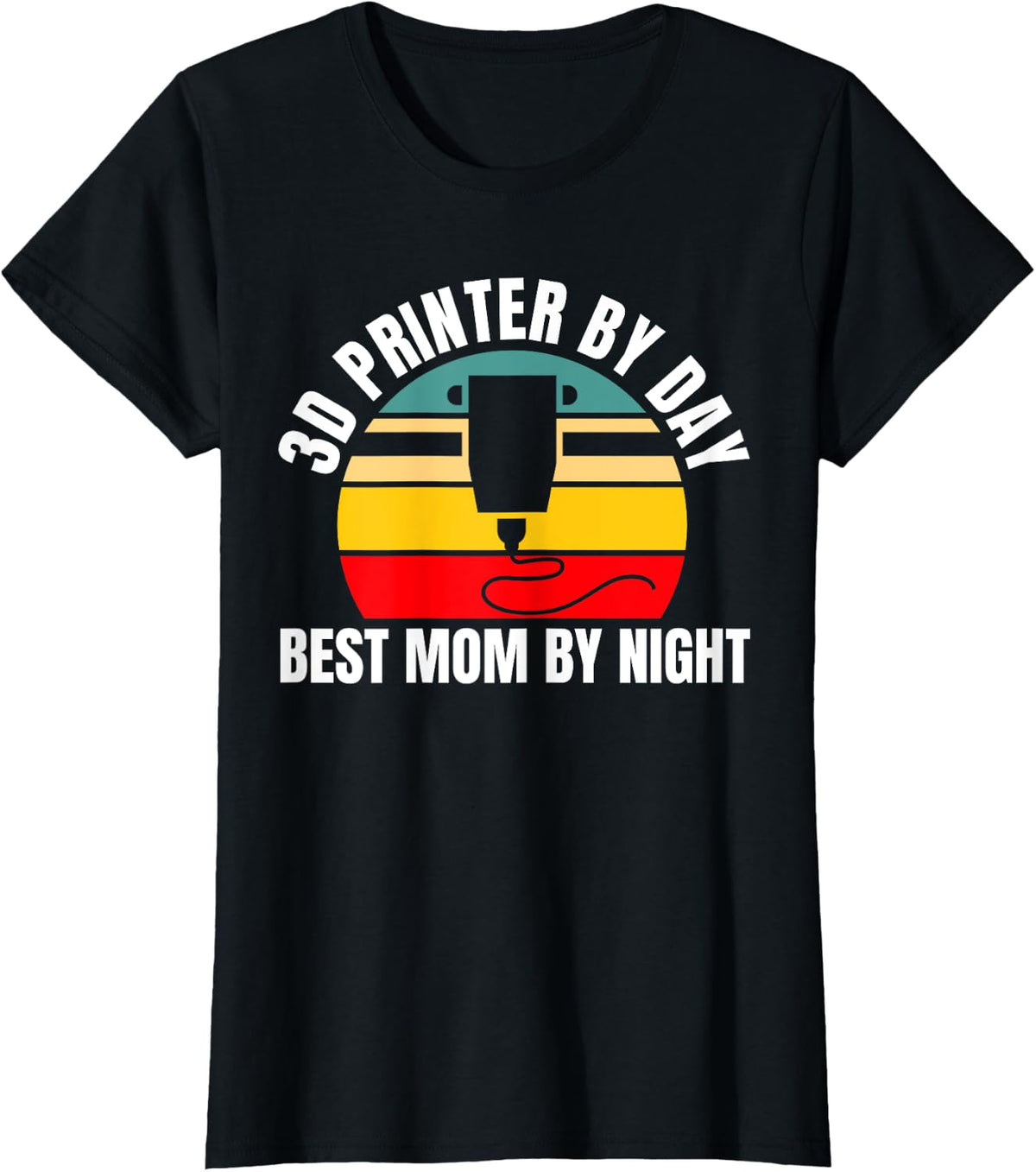 3d Printer By Day Best Mom Night Mothers Apparel Clean Design