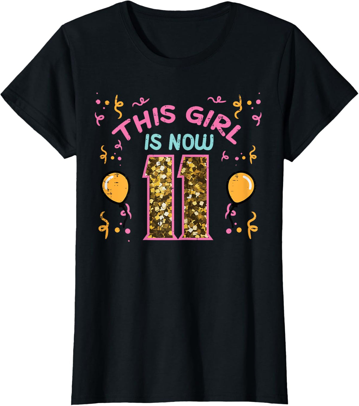 11th Birthday This Girl Is Now 11 Eleven Year Old Birthday Girls Design 6