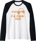 Cute 3d Printing For Men Women Printer Lovers Print Geeks Raglan Baseball Tee T Shirt Everyday Wear
