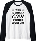This Is What A Cool Printer Looks Like Raglan Baseball Tee T Shirt Clean Design