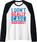 I Don t Really Care Margaret Funny JD Vance Raglan Baseball 3