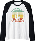 Everyone Is A 3d Printer Men Women Geek Printing Vintage Raglan Baseball Tee T Shirt Clean Design