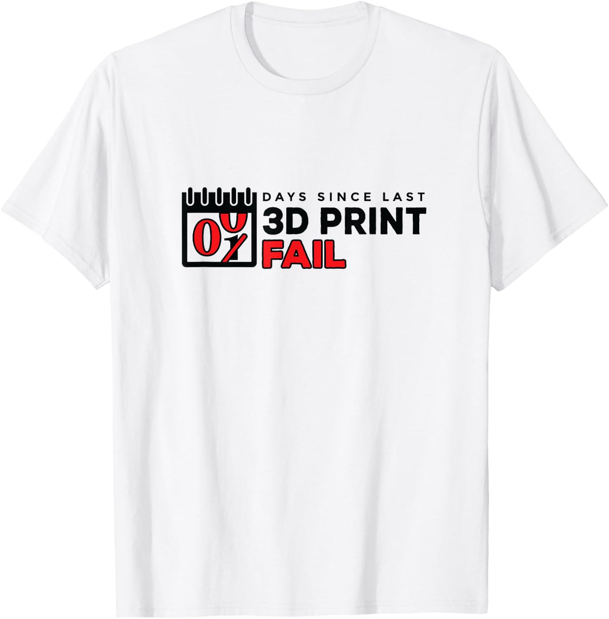 0 Days Since Last 3d Printing Fail Funny Printer Lovers Apparel Minimal Style 3