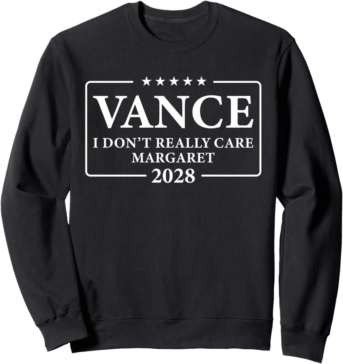 I Don t Really Care Margaret Funny Vance 2028 Sweatshirt