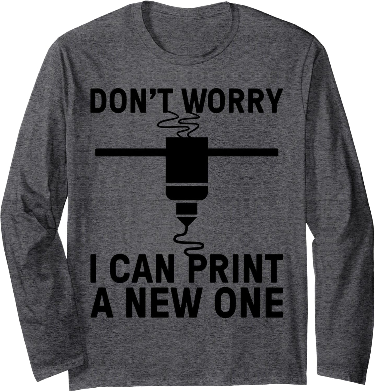 Funny 3d Printing Gift For Men Printer Nerd Print Hobby Long Sleeve Apparel Premium Print
