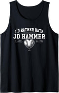 I d Rather Date JD Hammer Prospect Baseball Fan Gear Tank Top