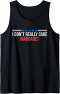 I Don t Really Care Margaret Funny Minimalist JD Vance US Tank 20