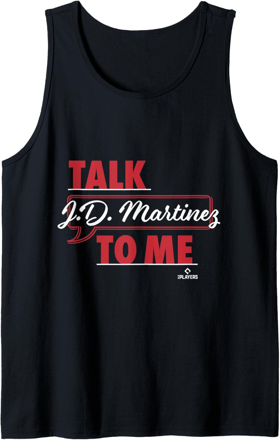 Talk To Me J D Martinez Tank Top