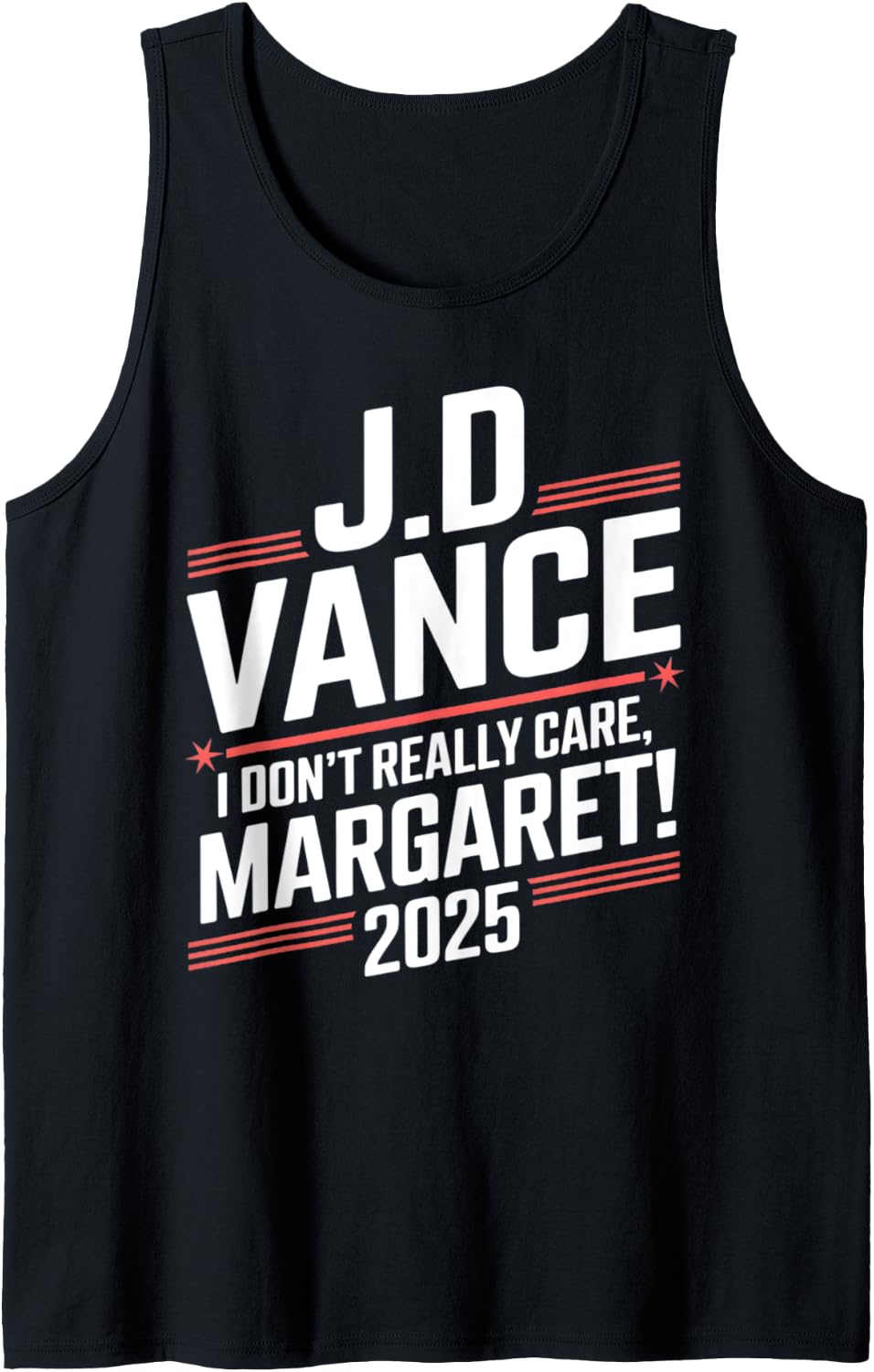 I Don t Really Care Margaret Funny Minimalist JD Vance US Tank 33