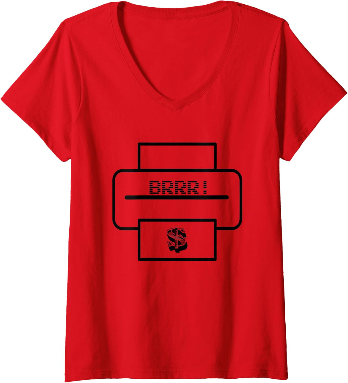 Womens Money Printer Brrr Inflation Finance Economy Currency Cash V Neck Apparel Clean Design
