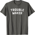 Trouble Maker Shirt 169