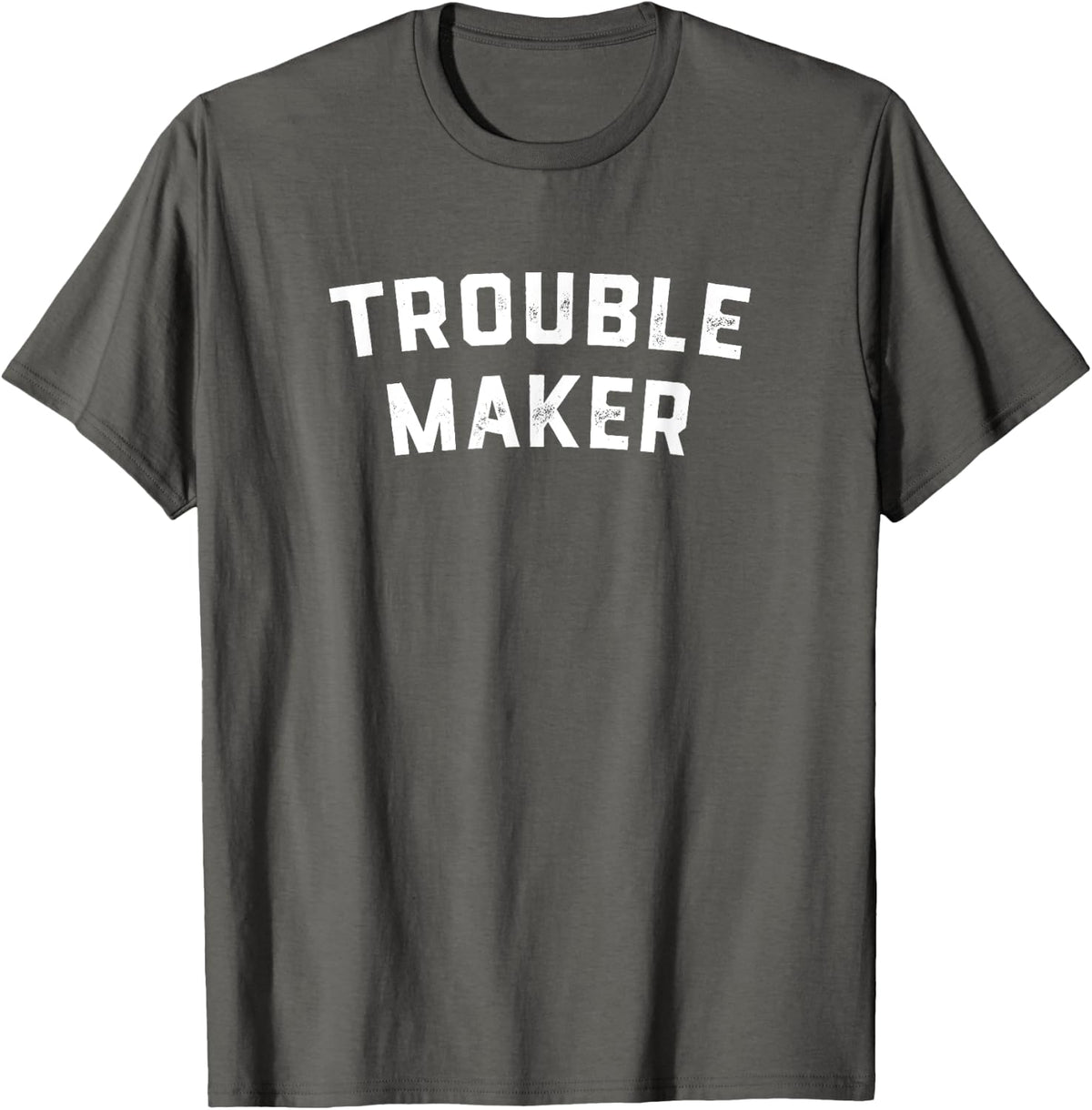 Trouble Maker Shirt 87