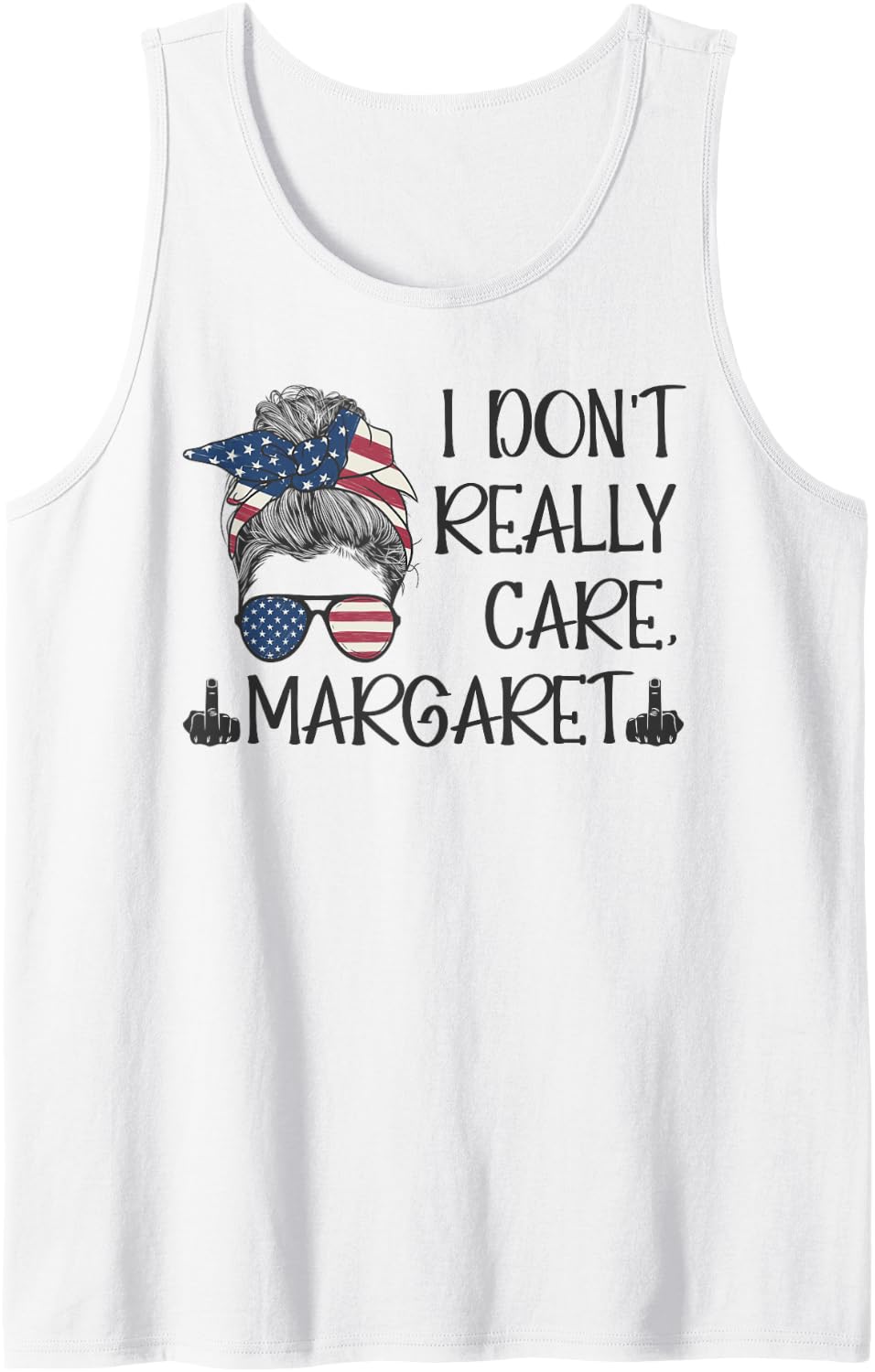 I Don t Really Care Margaret American Flag Funny JD Vance Tank 40
