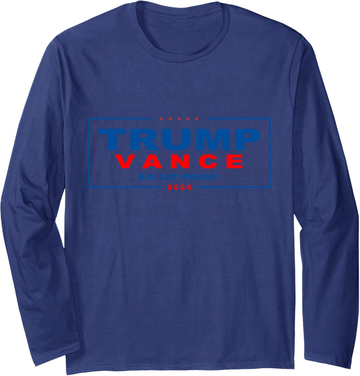 Trump Vance 2024 Bullet proof Campaign Classic USA Supporter Long Sleeve