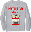 Printer Jam Office Computer Expert Funny Long Sleeve Apparel Gift Ready