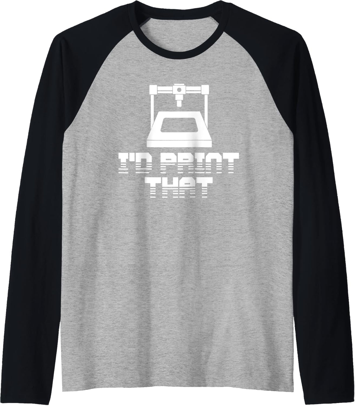 Cute 3d Printing Print That Printer Lovers Geeks Raglan Baseball Tee T Shirt US Trend