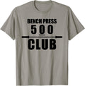 Bench Press 500 Pound Club Shirt for Men 239
