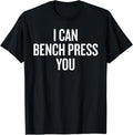 Bench Press I Can Outlift You Funny Gym Shirt 276