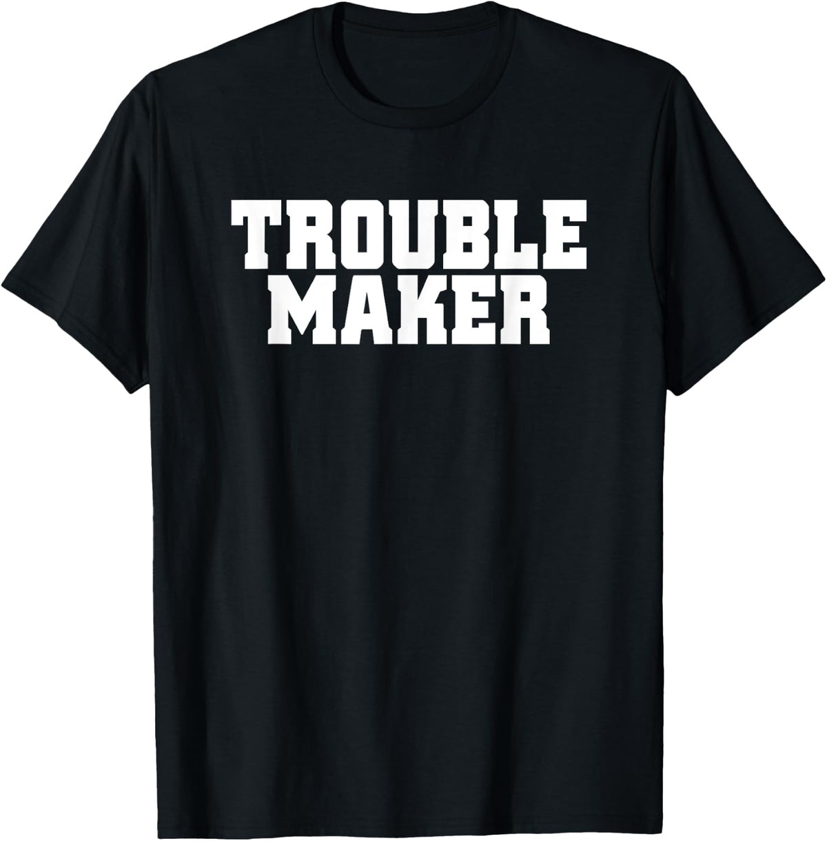 Trouble Maker Stress My Name Is Shirt 265