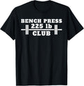 Bench Press 225 Lb Club Shirt 200