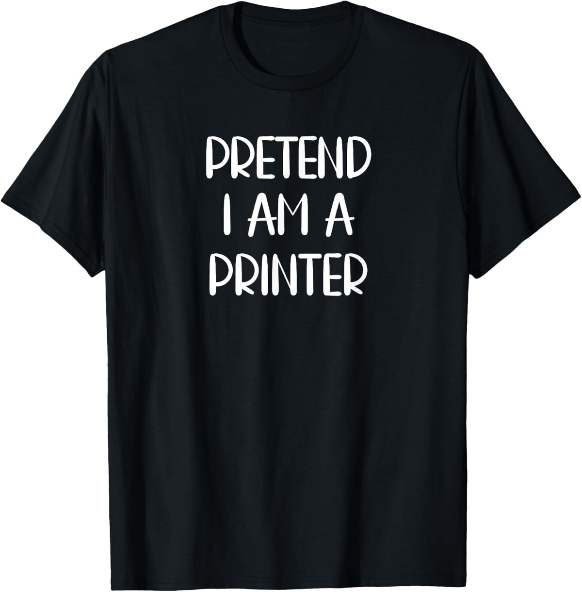 Pretend I M A Printer Lazy Halloween Costume Apparel Gift Ready